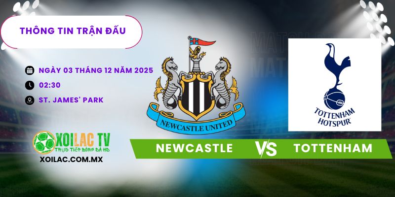 Thông tin trận đấu Newcastle vs Tottenham Thông tin trận đấu Newcastle vs Tottenham